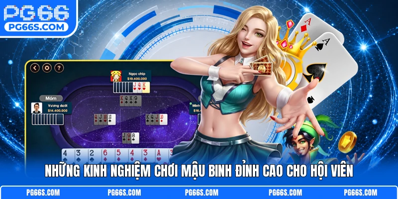 Những kinh nghiệm chơi mậu binh đỉnh cao cho hội viên